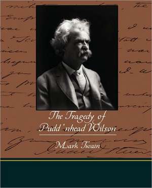 The Tragedy of Pudd Nhead Wilson: One Hundred Lyrics de Mark Twain