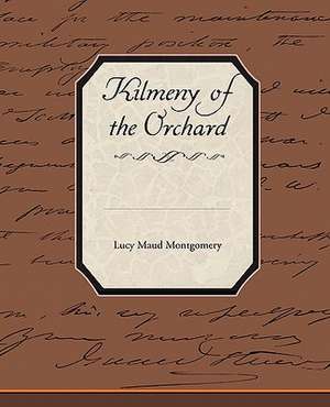 Kilmeny of the Orchard de Lucy Maud Montgomery