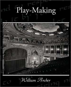 Play-Making de William Archer