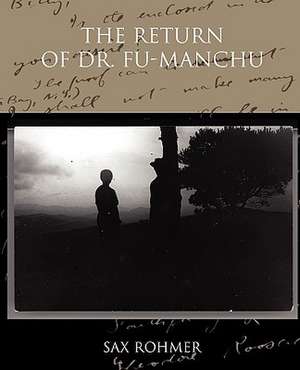 The Return of Dr. Fu-Manchu de Sax Rohmer