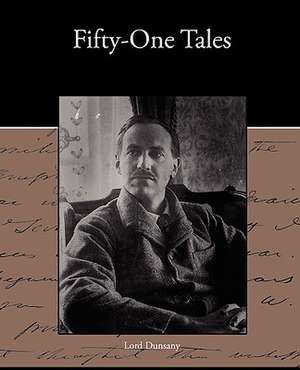 Fifty-One Tales de Lord Dunsany