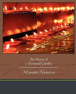 The House of a Thousand Candles de Meredith Nicholson