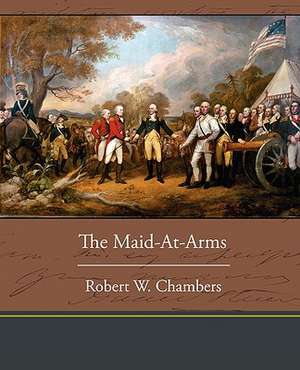 The Maid-At-Arms de Robert W. Chambers