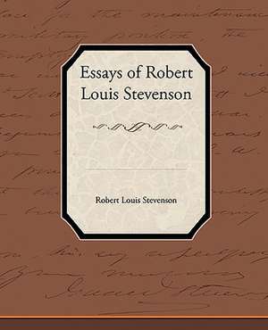 Essays of Robert Louis Stevenson de Robert Louis Stevenson