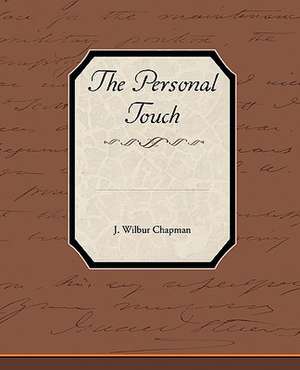 The Personal Touch de J. Wilbur Chapman