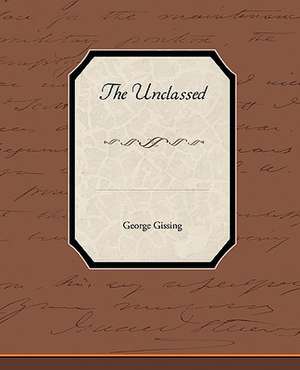 The Unclassed de George Gissing