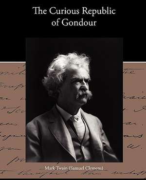 The Curious Republic of Gondour de Mark Twain