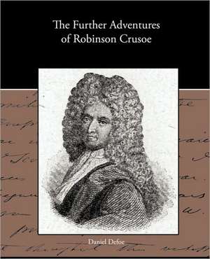 The Further Adventures of Robinson Crusoe de Daniel De Foe