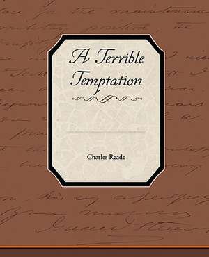 A Terrible Temptation de Charles Reade