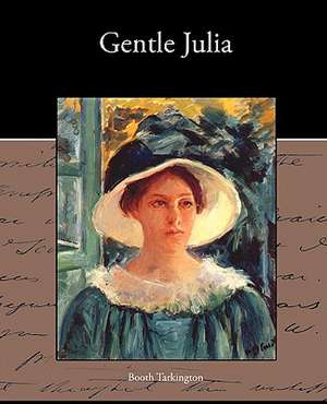 Gentle Julia de Booth Tarkington