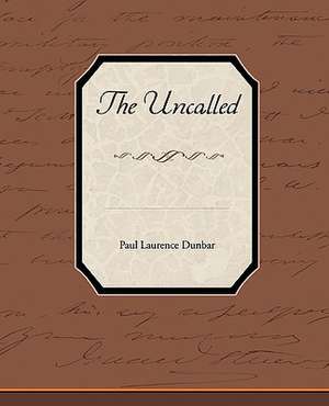 The Uncalled de Paul Laurence Dunbar