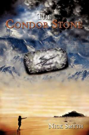 The Condor Stone de Nick Smyth