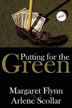 Putting for the Green de Margaret Flynn