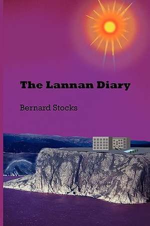 The Lannan Diary de Bernard Stocks