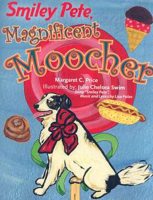 Smiley Pete, Magnificent Moocher de Margaret C. Price