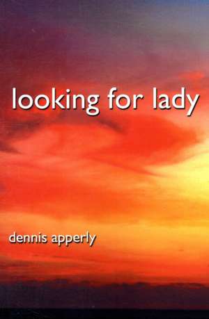 Looking for Lady de Dennis Apperly