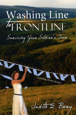 Washing Line to Frontline de Judith E. Bray