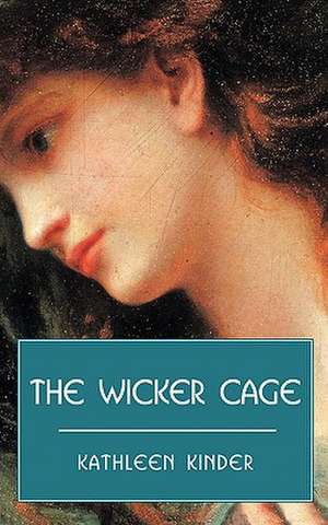 The Wicker Cage de Kathleen Kinder