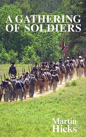 A Gathering of Soldiers de Martin Hicks