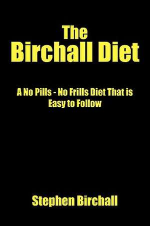 The Birchall Diet de Stephen Birchall