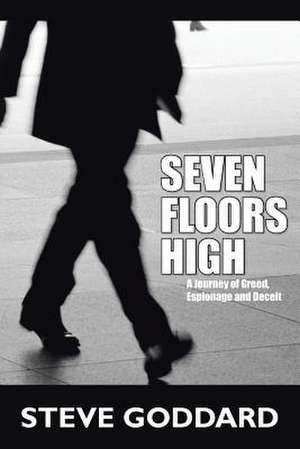 Seven Floors High de Steve Goddard