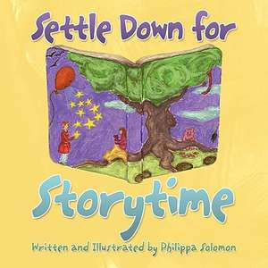 Settle Down for Storytime de Philippa Solomon