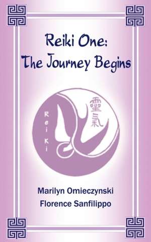 Reiki One: The Journey Begins de Marilyn Omieczynski