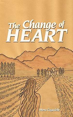 The Change of Heart de Mona Gagadelis