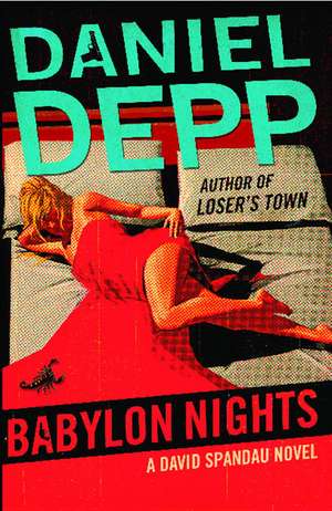 Babylon Nights: A David Spandau Novel de Daniel Depp