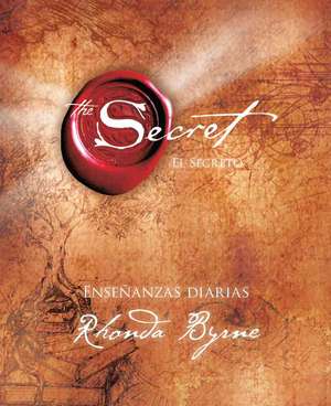 El Secreto Ensenanzas Diarias = Secret Daily Teachings de Rhonda Byrne