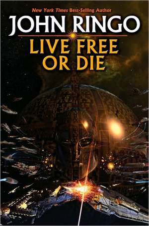 Live Free or Die de John Ringo