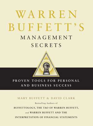 Warren Buffett's Management Secrets: Proven Tools for Personal and Business Success de Mary Buffett