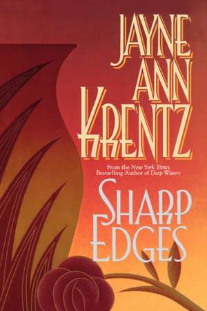 Sharp Edges de Jayne Ann Krentz