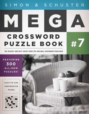 Simon & Schuster Mega Crossword Puzzle Book #7 de John M. Samson