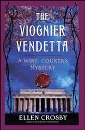 The Viognier Vendetta de Ellen Crosby