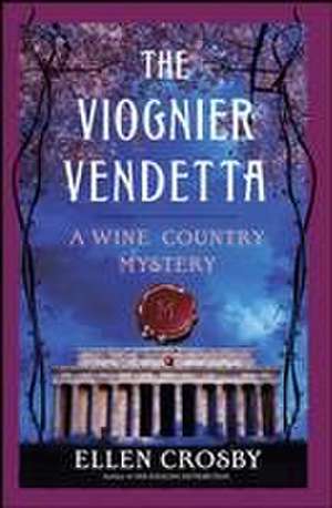 Viognier Vendetta de Ellen Crosby