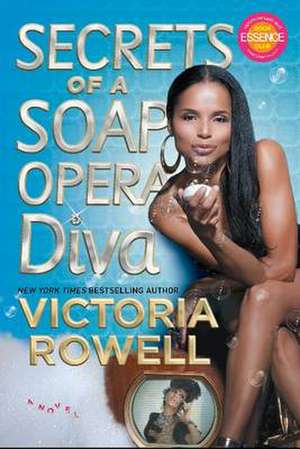 Secrets Of A Soap Opera Diva de Victoria Rowell