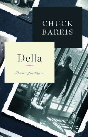 Della: A Memoir of My Daughter de Chuck Barris