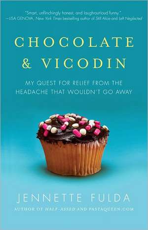 Chocolate & Vicodin de Jennette Fulda