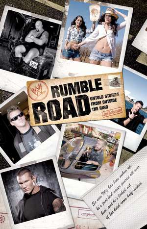 Rumble Road: Untold Stories from Outside the Ring de Jon Robinson