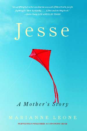 Jesse: A Mother's Story de Marianne Leone