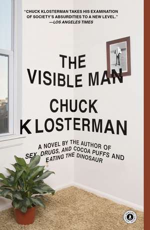 The Visible Man: A Novel de Chuck Klosterman