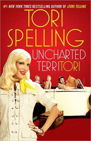 Uncharted TerriTORI de Tori Spelling