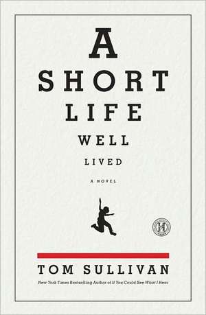 A Short Life Well Lived: Including Crosswords, Word Search, Trivia, and More de Tom Sullivan