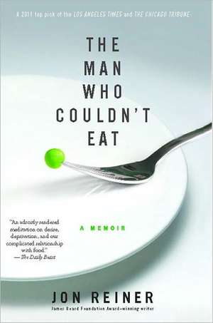 Man Who Couldn't Eat de Jon Reiner