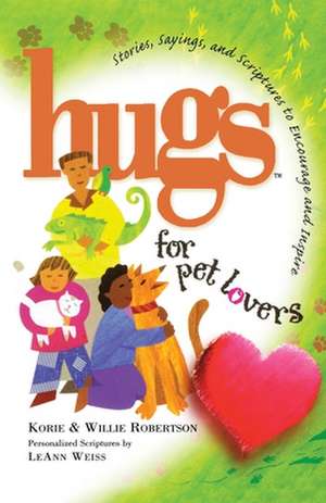 Hugs for Pet Lovers de Korie Robertson