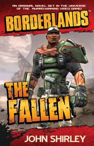 Borderlands: The Fallen de John Shirley