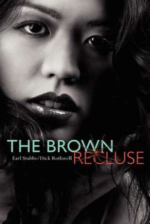 The Brown Recluse de Earl Stubbs