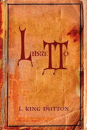 Libretto de L. King Dutton