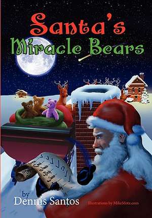 Santa's Miracle Bears de Dennis Santos